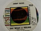Northern Soul 60s Jimmy Ricks Oh  What A Feeling On Festival Records Vg+