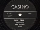 HEAR - Rare Doo Wop 78 - The Videos - Trickle, Trickle - Casino Records # C-102