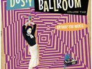 Various Dusty Ballroom Volume 2 (Anyway You Wanta ) LP Vinyl STAGO136 NEW