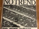 No Trend: Too Many Humans--1983 First Pressing Punk Vinyl--NT 002