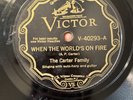 78 Rpm THE CARTER FAMILY Victor 40293 When The World’s On Fire E+ Clean Copy