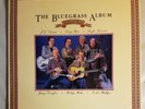The Bluegrass Album Volume 4 Four LP JD Crowe Tony Rice Jerry Douglas Lawson