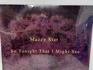 MAZZY STAR SO TONIGHT THAT I MIGHT SEE NEW VINYL *Sleeve Damage*