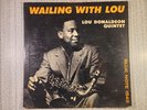 LOU DONALDSON QUINTET wailing with lou BLUE NOTE 1545 mono jazz LP *Listen*