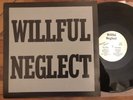 Willful Neglect Lp 1982 Original Rare US KBD hardcore Punk NM with insert