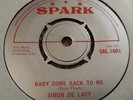 RARE 60s 45 Simon De Lacy Baby Come Back To Me SPARK SRL1001