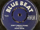 PRINCE BUSTER-DON'T THROW STONES/PRINCE OF PEACE-OG UK BLUE BEAT 7