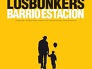 LOS BUNKERS - BARRIO ESTACION - NEW 2 LP