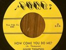 JUNIOR THOMPSON How Come You Do Me? TUNE 1956 PRESS ROCKABILLY 45 VG+