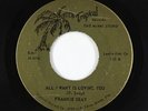 Northern Soul 45 - Frankie Seay - All I Want Is Loving You - Tropical