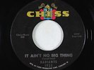 Northern Soul 45 - Radiants - It Ain't No Big Thing - Chess - VG++