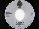 Modern Soul 45 - Spade Brigade - I'm Your Man - Select Sound - NM