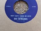 DEE EDWARDS WHY CAN'T THERE BE LOVE/ I CAN DEAL WITH THAT