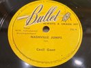 CECIL GANT-BULLET 250-NASHVILLE JUMPS/LOOSE AS A GOOSE=FINE PIANO BLUES 78 EXC