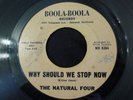 NORTHERN SOUL-THE NATURAL FOUR-WHY SHOULD WE STOP NOW-BOOLA-BOOLA