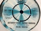 THELMA HOUSTON.   SATURDAY NIGHT, SUNDAY MORNING    7”.    VG+   MOTOWN   1978
