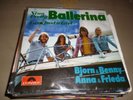 Björn Benny Anna Frieda ABBA Nina pretty Ballerina I am just a girl Polydor