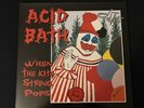 Acid Bath - When The Kite String Pops - Signed Limited Edition Vinyl Record