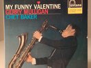 2 x LP * GERRY MULLIGAN / CHET BAKER - MY FUNNY VALENTINE * fontana nl Mono 1963