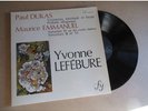 YVONNE LEFEBURE variations PAUL DUKAS sonatines MAURICE EMMANUEL - FY 017 Lp 75