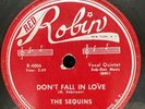 Doo Wop-78 RPM-The Sequins-Don't Fall In Love/Why Can't You Treat Me Right-V+