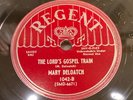 BLACK GOSPEL=MARY DELOATCH-REGENT 1042-THE LORD'S GOSPEL TRAIN/NEW GOSPEL STREET