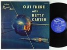 Betty Carter - Out There LP - Peacock - LP 90 Mono DG VG+
