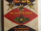 The Orb featuring Lee Scratch Perry present The Observer in the star house