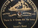 78 rpm Victor Monarch 1448, Sousa's Band, Green Hill Far Away V+