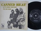 CANNED HEAT I'm Her Man SWEDEN 45 scorcher  Let's Work Together SWEDISH HEAR