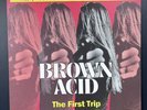 Brown Acid - First Trip - Heavy Rock From The American Comedown Era Rare