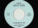 Funk Boogie 45 - Gary E. Clark & Flick - Let Me Be The One - Private - obscure