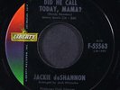 JACKIE DE SHANNON: needles and pins / did he call today, mama? LIBERTY 7