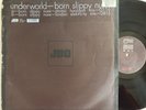 UNDERWORLD - Born Slippy Nuxx  12