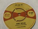 Jerry Butler - Just For You / Believe In Me Sue Records WI 4009 Vinyl 7”