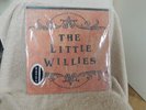THE LITTLE WILLIES 200 grams VINYL + 7