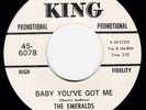 R & B/Soul 45 - Emeralds - Baby You've Got Me/Promises (King) (promo) VG++