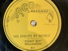 78 RPM Sonny Boy Williamson No Nights By Myself Ace 511 10” Blues V-