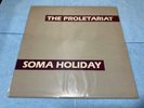 The Proletariat Soma Holiday LP 1983 Original
