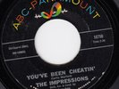 THE IMPRESSIONS - YOU'VE BEEN CHEATIN' / MAN OH MAN - ABC-PARAMOUNT EX