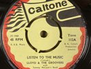 LLOYD/GROOVERS/TOMMY/DIPLOMATS-LISTEN TO THE MUSIC-NEARMINT OG UK CALTONE 7