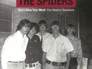 SPIDERS, The - Don't Blow Your Mind: The Mascot Sessions - Vinyl (LP)