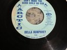 Sweet Soul Della Humphrey “Don’t Make The Good Girls Go Bad” 45rpm VG+