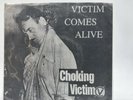 Choking Victim – Victim Comes Alive 7