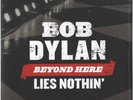 RARE BOB DYLAN PROMO SINGLE BEYOND HERE LIES NOTHING /DOWN ALONG THE COVE (LIVE)