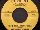 TONGUES OF TRUTH Let's Talk About Girls/You Can't Come Back Current C-112 Garage