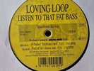 Listen To That Fat Bass - Loving Loop 12