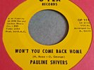 Pauline Shivers   -  Won't You Come Back Home  -  O - PEX  -  70's Soul 45  - EX