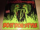SLAUGHTER AND THE DOGS - DO IT DOG STYLE - PUNK ROCK - NEW/SEALED