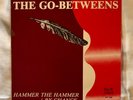 The Go-Betweens, Hammer the Hammer 7 inch 45 rpm Rough Trade RT108